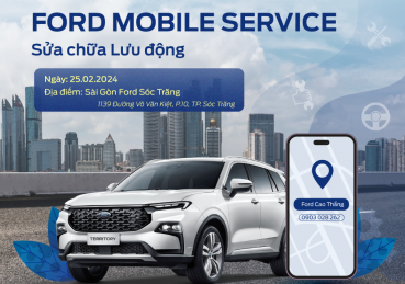 Mobile Service - Sài Gòn Ford Sóc Trăng 25/2/2024