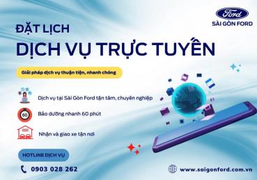 Những lợi ích khi đặt hẹn cùng Sài Gòn Ford