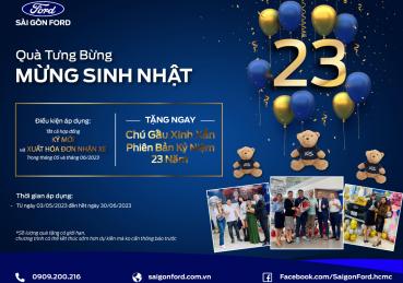QUÀ TƯNG BỪNG - MỪNG SINH NHẬT SÀI GÒN FORD 23 NĂM
