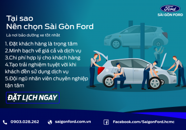 Tại sao nên lựa chọn Xưởng dịch vụ Sài Gòn Ford?