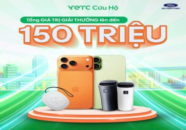  VETC CỨU HỘ CHÍNH THỨC KHỞI ĐỘNG: TUẦN LỄ BẢO AN  – CHƯƠNG TRÌNH "ƯU ĐÃI LỚN, TRÚNG QUÀ KHỦNG" VỚI TỔNG GIÁ TRỊ GIẢI THƯỞNG TỚI 150 TRIỆU VNĐ
