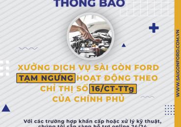  XƯỞNG DỊCH VỤ SÀI GÒN FORD TẠM NGƯNG HOẠT ĐỘNG THEO CHỈ THỊ 16/CT-TTg CỦA CHÍNH PHỦ
